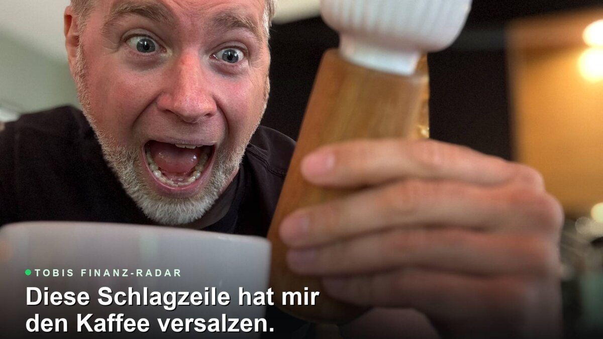 Tobi reagiert fassungslos und salzt sich den Kaffee, Beitragsbild von Tobis Finanz-Radar mit Headline