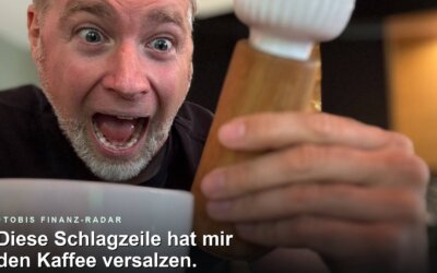 Tobi reagiert fassungslos und salzt sich den Kaffee, Beitragsbild von Tobis Finanz-Radar mit Headline