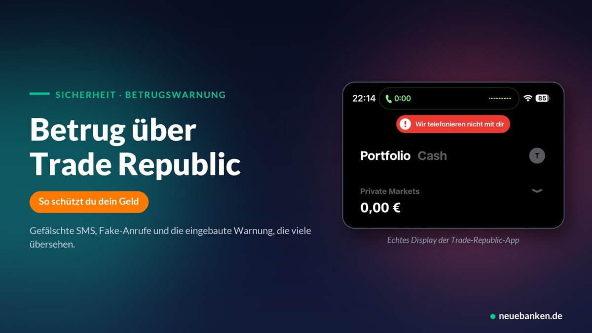 Beitragsbild Betrug über Trade Republic mit echtem App-Display und rotem Warnbanner Wir telefonieren nicht mit dir