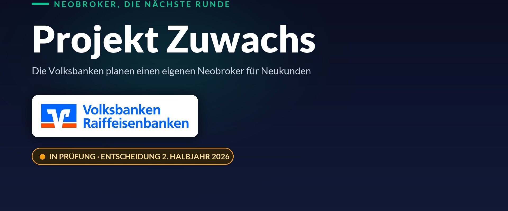 Projekt Zuwachs: Volksbanken Raiffeisenbanken planen einen eigenen Neobroker für Neukunden