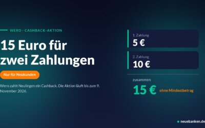 Wero Cashback-Aktion: 5 Euro für die erste und 10 Euro für die zweite Zahlung, zusammen 15 Euro ohne Mindestbetrag